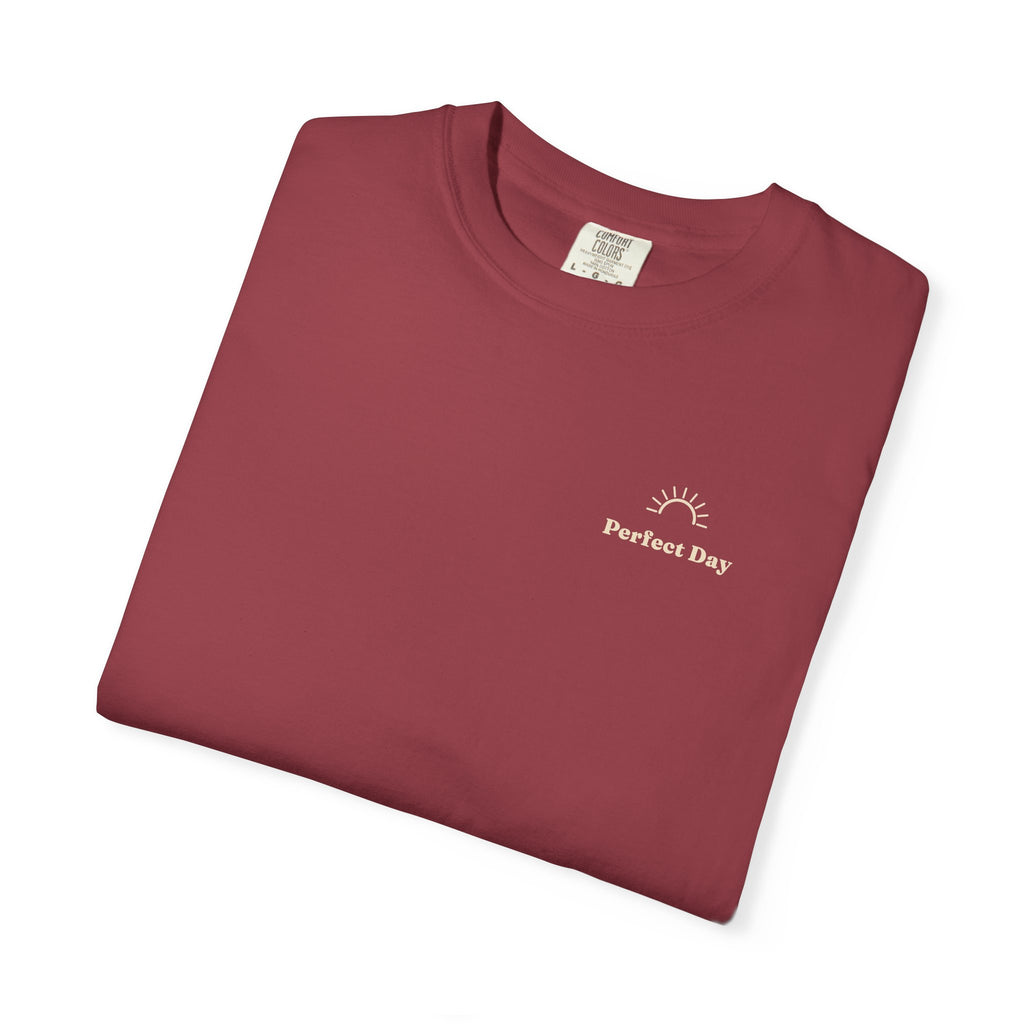 Perfect Day T-Shirt — Relaxation Reminder Graphic Tee