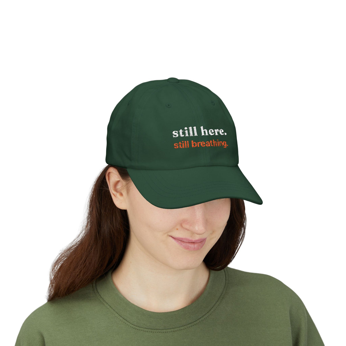 Dad Cap — "still here. still breathing." Embroidered Motivational Hat