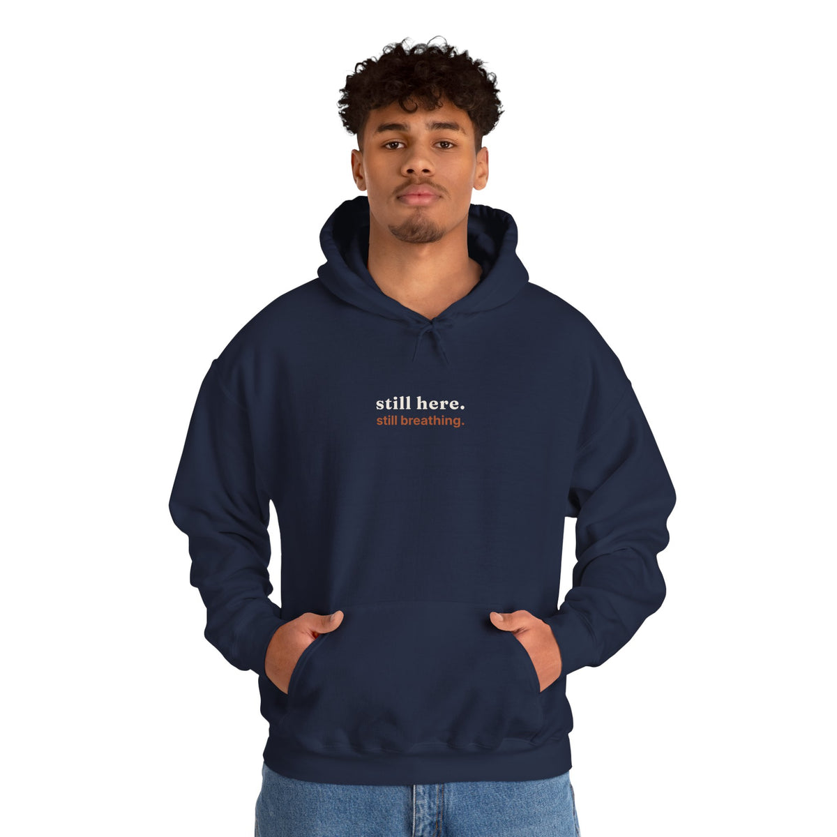 Still Here, Still Breathing Hoodie - Comforting Resilience Pullover