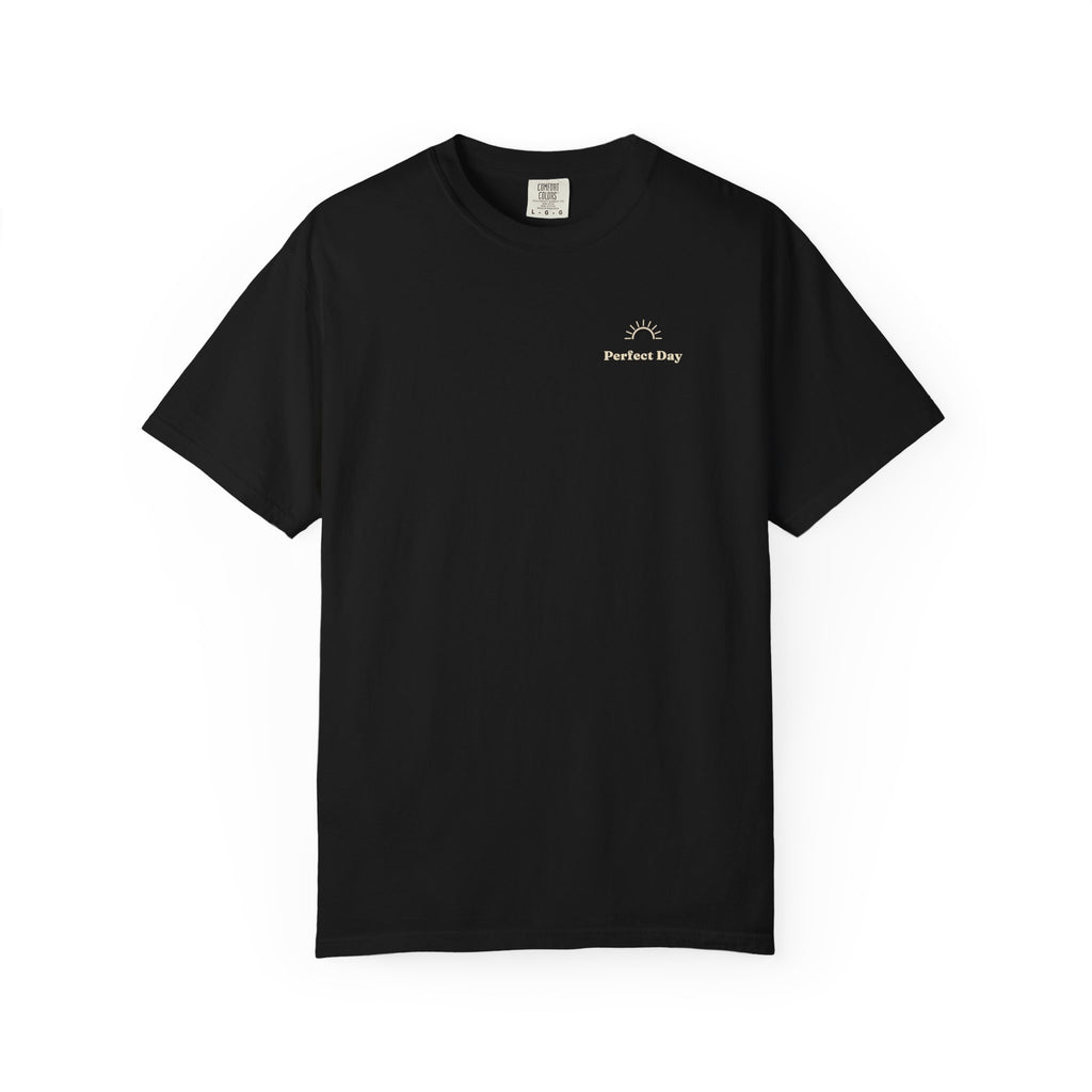 Perfect Day T-Shirt — Relaxation Reminder Graphic Tee