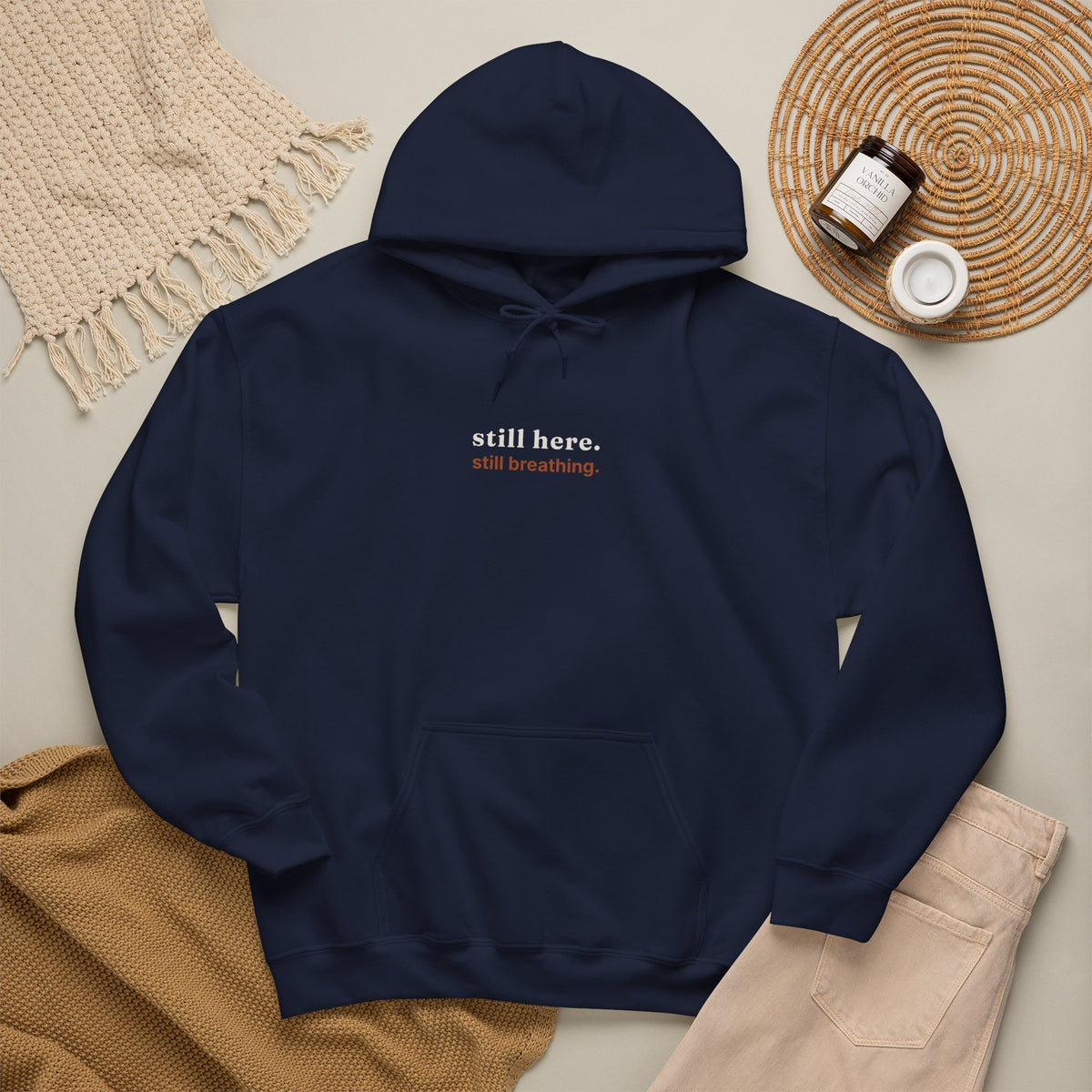 Still Here, Still Breathing Hoodie - Comforting Resilience Pullover