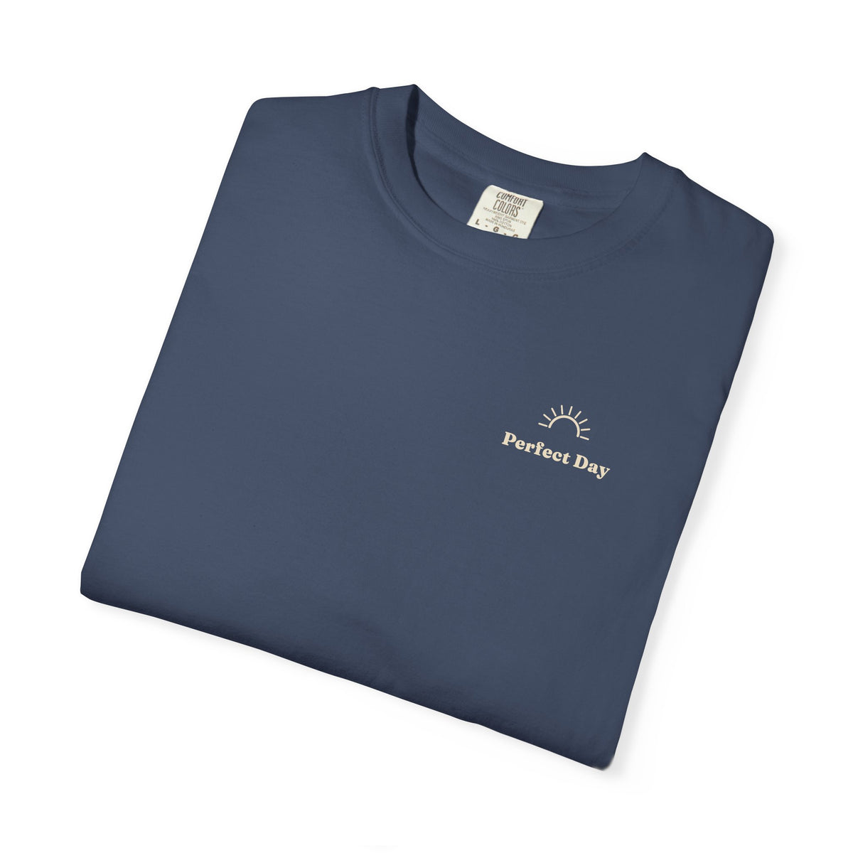 Perfect Day T-Shirt — Relaxation Reminder Graphic Tee