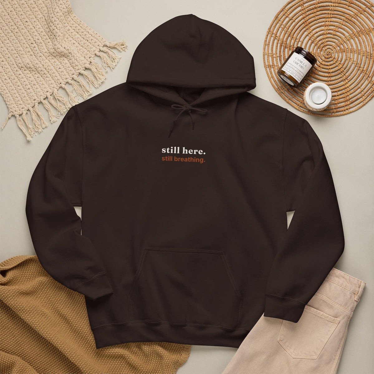 Still Here, Still Breathing Hoodie - Comforting Resilience Pullover