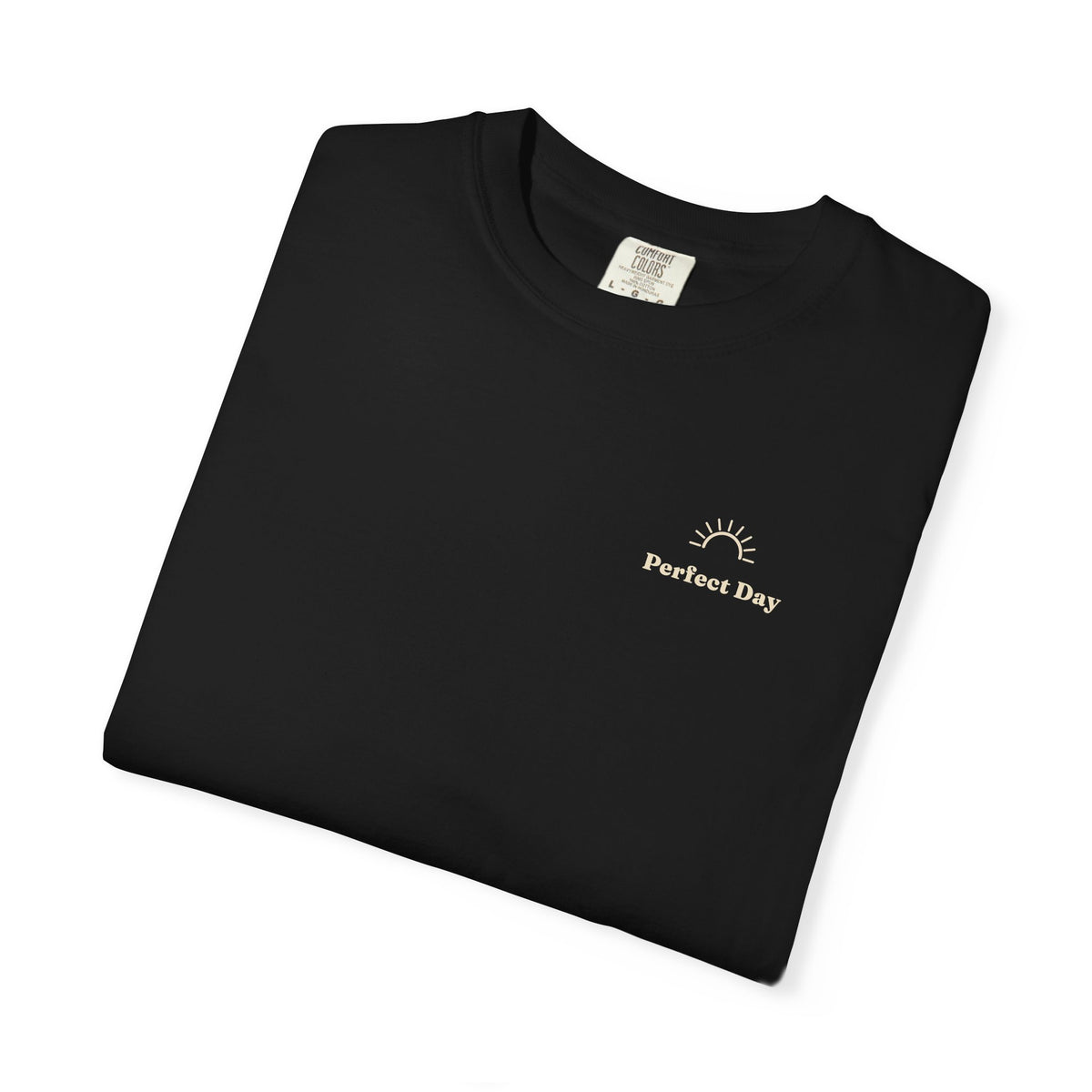 Perfect Day T-Shirt — Relaxation Reminder Graphic Tee