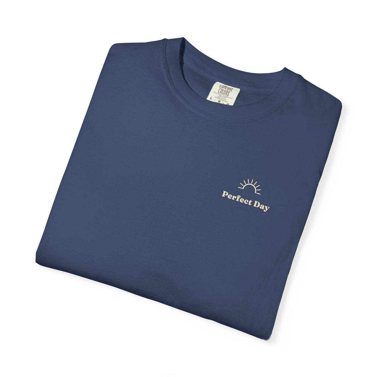 Perfect Day T-Shirt — Relaxation Reminder Graphic Tee