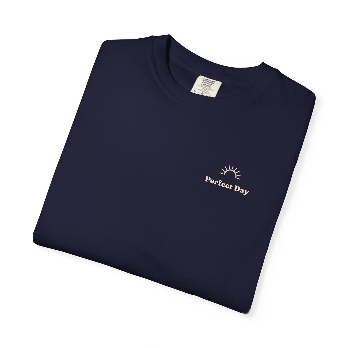 Perfect Day T-Shirt — Relaxation Reminder Graphic Tee