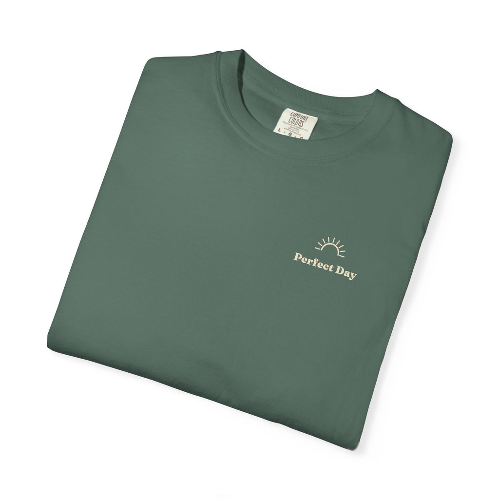 Perfect Day T-Shirt — Relaxation Reminder Graphic Tee