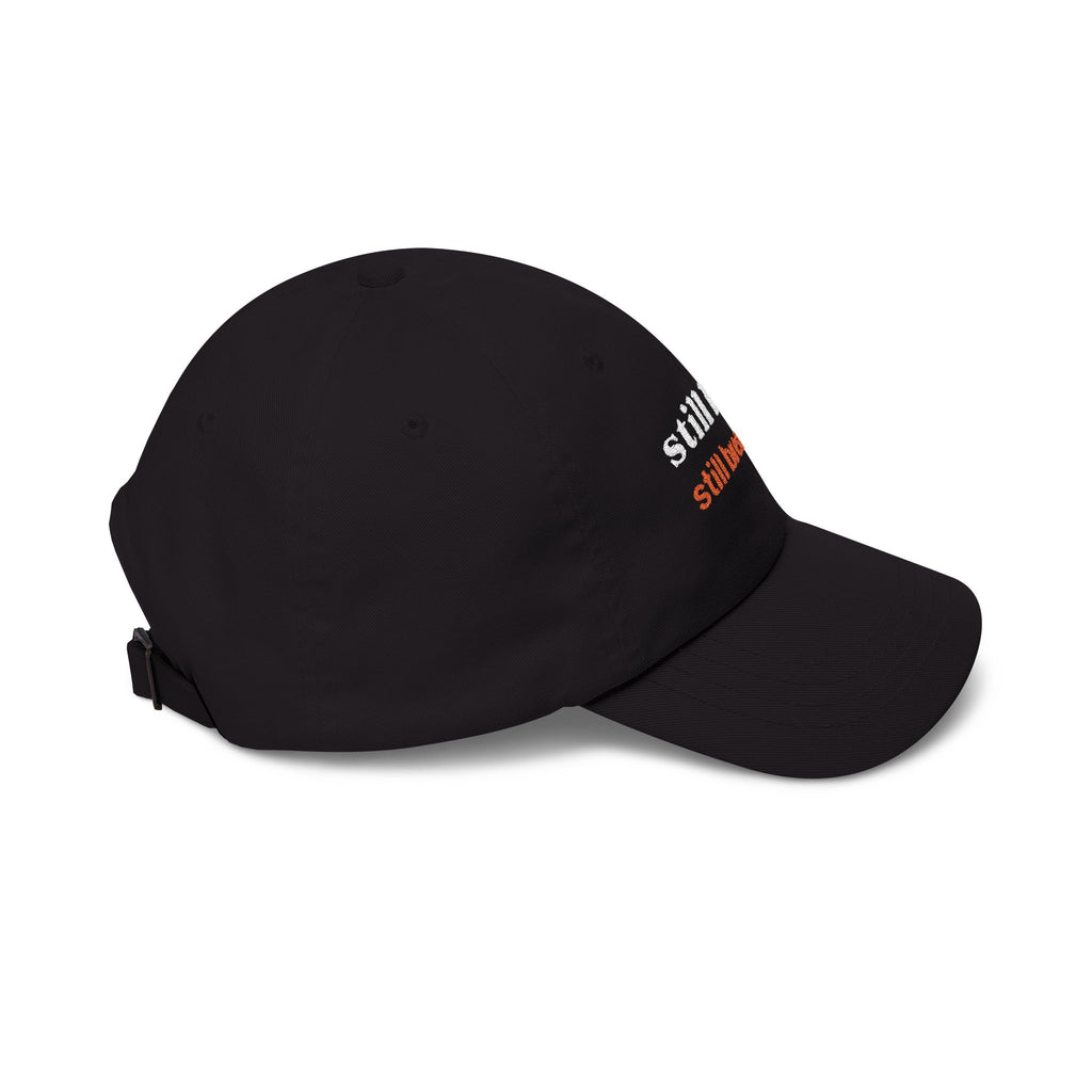 Dad Cap — "still here. still breathing." Embroidered Motivational Hat