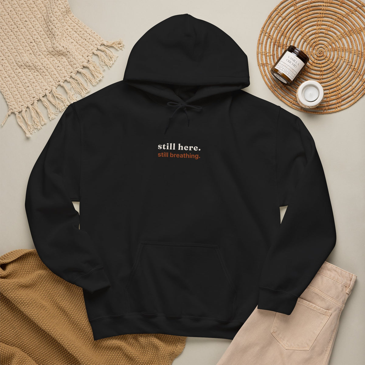 Still Here, Still Breathing Hoodie - Comforting Resilience Pullover