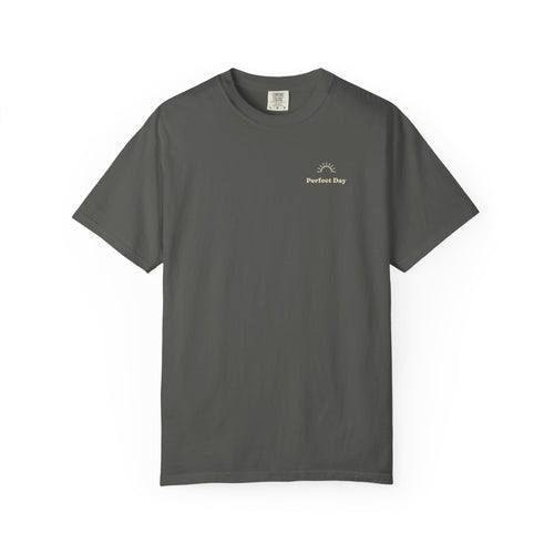 Perfect Day T-Shirt — Relaxation Reminder Graphic Tee